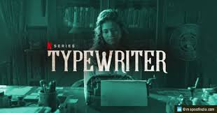 Download Typewriter Season 1 Complete 720p Hdtv All Episodes Mp4 3gp Naijgreen Here's all fans need to know about typewriter, from the cast and trailer to plot and release. download typewriter season 1 complete