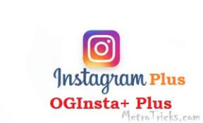 App got everyone's attention in the . Instagram Plus V10 1 0 Oginsta Plus Apk Download Metro Tricks