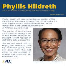 Phyllis Hildreth, J.D. has assumed the new position of Vice President for  Institutional Strategy, Chief of Staff, and with a faculty appointment as  Associate Professor of Conflict Management in the General Studies