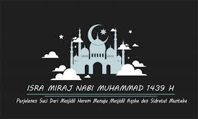 Isra and miraj is one of the most profound and moving stories of prophet muhammad. Isra Mi Raj Nabi Muhammad Saw 2019 2020 Fakultas Teknik Fatek