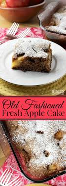 Old Fashioned Fresh Apple Cake Renee S Kitchen Adventures Easy Dessert Recipe For An Old Fashioned Fresh Fresh Apple Cake Easy Desserts Apple Cake Recipes