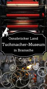 Tuchmacher Museum Bramsche Lohnt Sich Ein Besuch Burgdame Museum Osnabrucker Land Urlaub In Deutschland