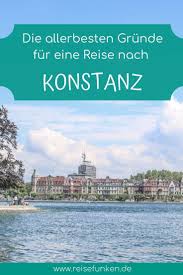 Konstanz Am Bodensee Ein Stadtetrip In 2020 Reisen Bodensee Urlaub Ausflug