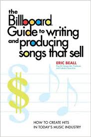 The Billboard Guide To Writing And Producing Songs That Sell