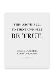 Check spelling or type a new query. Shakespeare Quote Print Hamlet Poster To Thine Own Self Be True In 2021 Shakespeare Quotes True Quotes Hamlet Quotes
