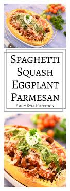 Spaghetti Squash Eggplant Parmesan Recipe Eggplant Parmesan Eggplant Recipes Spagetti Squash Recipes