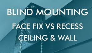 Before you start fitting roller blinds you should check that the surface you are fitting it to is appropriate to hang your window dressing from. Blind Mounting Guide Face Fix Recess Fix Wall Or Ceiling Melbourne