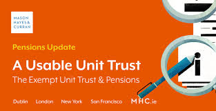 Here is what you need to know about unit trusts what is a unit? A Usable Unit Trust The Exempt Unit Trust Pensions Mason Hayes Curran