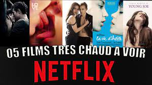 TOP 05 | Les Meilleurs Films très chauds (érotiques) sur NETFLIX à regarder  ABSOLUMENT 🍿 - YouTube