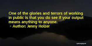 At times inactivity is preferable to mindless functioning. Jenny Holzer Famous Quotes Sayings