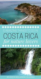 27 Incredible Things To Do In Costa Rica For Nature Lovers Com Imagens Viagens Ao Ar Livre Viagem
