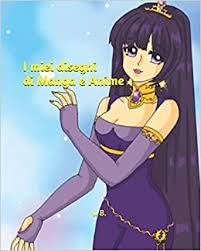 Contrariamente alla credenza popolare, non solo i bambini guardano i cartoni animati. Amazon It I Miei Disegni Di Manga E Anime Libro Da Disegno Libro Da Disegnare Manga E Anime Da Disegnare 55 Pagine B I Libri