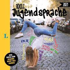 Wie ich buchte, übte und siegte! Langenscheidt 100 Prozent Jugendsprache 2021 9783125634732 Amazon Com Books