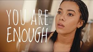 You Are Enough