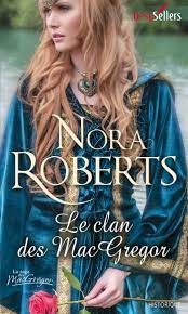 La fierté des macgregor : Amazon Fr Le Clan Des Macgregor Roberts Nora Livres