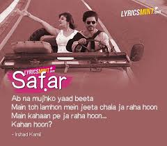 Safar Lyrics Jab Harry Met Sejal Arijit Singh Feat Srk Jane kahan main kidhar chala idhar chala main udhar chala jane kahan main kidhar chala arre phisal gaya. safar lyrics jab harry met sejal