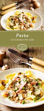 Pasta Mit Schinken Pilz Sosse Rezept Bandnudeln Rezept Schinken Nudeln Mit Champignons