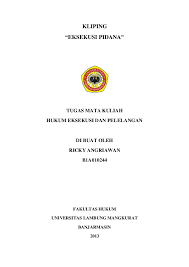 Nah demikianlah ulasan singkat tentang pengertian kliping, contoh kliping bencana alam, susunan kliping, contoh kliping seni budaya, contoh. Doc Kliping Eksekusi Pidana Tugas Mata Kuliah Hukum Eksekusi Dan Pelelangan Ricky Anggriawan Academia Edu
