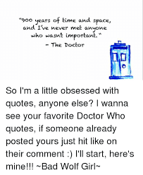 With the doctor, you can. Time Quotes From The Doctor Matt Smith Doctor Who Quotes Make It A Good Story Google Search Dogtrainingobedienceschool Com