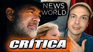 Últimas notícias do mundo, bing coronavírus, mapa coronavírus, pandemia, política internacional, oms, onu, coreia do norte, estados unidos, trump, imigrantes, estado islâmico, china, frança, refugiados, terrorismo e mais. Critica News Of The World Resena De La Pelicula Con Tom Hanks Noticias Del Gran Mundo Youtube