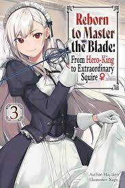Reborn to Master the Blade: From Hero