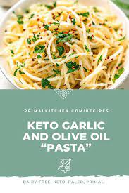 Keto Pasta With Garlic And Olive Oil Healthy Noodle Recipes Low Calorie Pasta Low Calorie Pasta Recipes