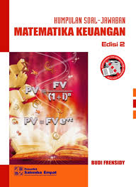 Ppt manajemen keuangan bayu adhytia wicaksono academiaedu. Kumpulan Soal Jawaban Matematika Keuangan Edisi 2 Salemba