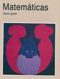 Libro de matematicas 6 grado sep.zip security check: Matematicas Grado 6 Generacion 1993 Comision Nacional De Libros De Texto Gratuitos