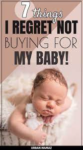 7 Things I Regret Not Buying For My Baby Baby Fashion Newborn Newborn Care Baby Prep
