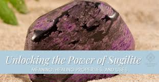 Sugilite Crystal Meaning- Physical, Mental, & Spiritual Healing Properties