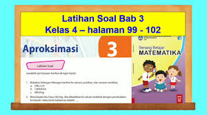 Amatilah keempat gambar kenampakan berikut! Latihan Soal Bab 3 Hal 99 102 Senang Belajar Matematika Kelas 4 Bab 3 Aproksimasi Youtube