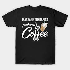 We did not find results for: Massage Therapist Powered By Coffee Funny Gift Idea Gifts For Massage Therapist T Shirt Teepublic