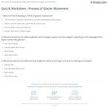 Download free new printable worksheets everyday! Quiz Worksheet Process Of Glacier Movement Study Com