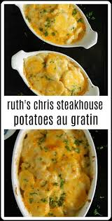 Ruth Chris Pommes De Terre Gratinees Recette Potato Side Dishes Au Gratin Potato Recipes Recipes