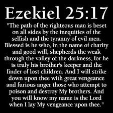 Ezekiel 25 17 Full Passage Poster By Pkhalford Ezekiel 25 Ezekiel 25 17 Spiritual Quotes