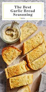 This 5 Ingredient Seasoning Blend Is The Secret To Instant Garlic Bread Recipe Homemade Garlic Bread Garlic Bread Easy Seasoning Recipes
