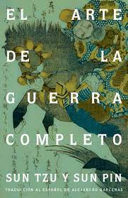 El Arte De La Guerra Completo The Art Of War Spanish Edition Tzu Sun Pin Sun Barcenas Alejandro 9780593312339 Amazon Com Books