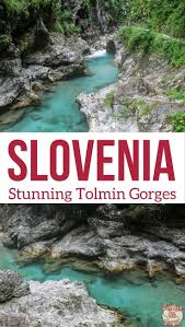 Tolmin Gorges Slovenia Photos Hike Tips Stunning Colors Slovenia Travel Europe Travel Balkans Travel