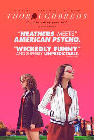 Movies that have gotten the seal of approval from viewers and critics on rotten tomatoes. Thoroughbreds 2017 Rotten Tomatoes