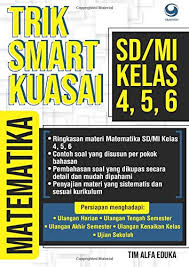 Eduka system tryout utbk tryout stan tryout cpns. Trik Smart Kuasai Matematika Sd Mi Kelas 4 5 6 Indonesian Edition Buy Online In Dominica At Dominica Desertcart Com Productid 195403062