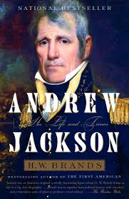 Jackson, andrew, seventh president of the united states, born in the waxhaw settlement on the border between north and andrew jackson, the father, died a few days before the birth of his son. Andrew Jackson His Life And Times Brands H W 9781400030729 Amazon Com Books
