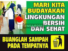 Kebersihan adalah sebagian dari iman. 4. Slogan Kebersihan Di Sekolah