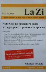 Procedura de regularizare a cererii de chemare in judecata. Noul Cod De Procedura Civila Si Legea Pentru Punerea In Aplicare Actualizat La 5 Iunie 2012 Cu Prefata De Viorel Mihai Ciobanu Anticariat Logos