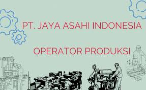 Tidak bisa dipungkiri memang, bahwa perkembangan di dunia internet saat ini membawa pengaruh cukup besar terhadap bidang kehidupan. Loker Operator Produksi Pt Jaya Asahi Indonesia Palimanan Cirebon