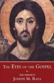 The Eyes of the Gospel by Joseph M. Raya