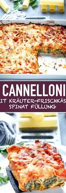 Cannelloni Mit Kruterfrischkse Spinat Fllung Das Einfache Vegetarische Rezept Cannelloni Sind Viel Einfacher Zubereitet Al A Food Eating Plans Healthy Recipes