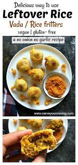 This Post Has Many Ideas And Recipes To Use Up Leftover Rice No More Wastage Vegan Glutenfree Jain Dinnerrecipes Recipes Leftovers Recipes Leftover Rice