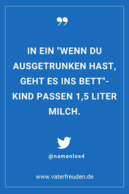 Wie Viel Milch Passt In Ein Kind Rein Ein Lustiger Twitter Spruch Rund Um Das Leben Mit Kindern Von Und F Lustige Elternspruche Kinderspruche Coole Spruche