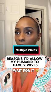 Grwm While I Tell Why Id Allow My Husband to Have 2 Wives