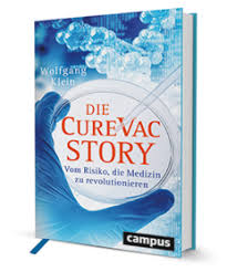 Cvac), ein globales biopharmazeutisches unternehmen, das in klinischen studien eine neue klasse von curevac n.v. Die Curevac Story Ein Buch Von Wolfgang Klein Campus Verlag
